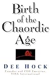 Birth of the Chaordic Age