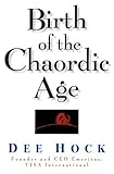 Birth of the Chaordic Age