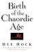 Birth of the Chaordic Age