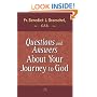 Questions and Answers About Your Journey to God
