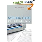 Asthma Care in the Community by  Jill Waldron