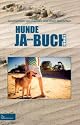 HUNDE JA-HR-BUCH DREI (Hunde Jahrbuch): Geschichten von Hunden und ihren Menschen