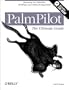 Palmpilot: The Ultimate Guide, 2nd Edition