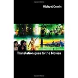 Translation goes to the Moviesby Michael Cronin