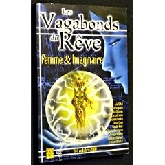 Les Vagabonds du r�ve, num�ro 1 : femme et imaginaire