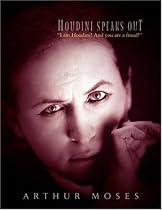 Houdini Speaks Out