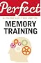 Perfect Memory Training