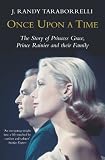 Once Upon A Time: The Story of Princess Grace: The Story of Princess Grace, Prince Rainier and Their Family