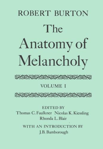 The Anatomy of Melancholy: Volume I: Text (|c OET |t Oxford English Texts)