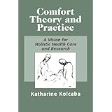 comfort theory and practice a vision for holistic health care and research