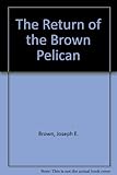 The return of the brown pelican