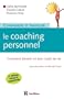comprendre et pratiquer le coaching personnel: Comment devenir un bon coach de vie