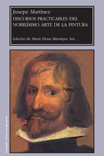 Discursos practicables del nobilísimo arte de la pintura (Spanish Edition)