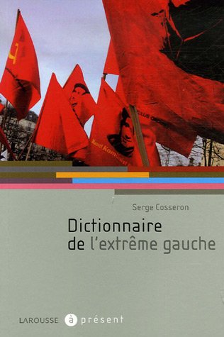 Dictionnaire de l'extr�me gauche