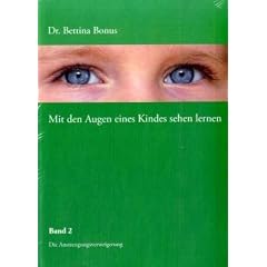 Mit den Augen eines Kindes sehen lernen - Band 2: Die Anstrengungsverweigerung