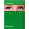 Mit den Augen eines Kindes sehen lernen - Band 2: Die Anstrengungsverweigerung