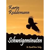 Schweigeminuten. Gruselgeschichtenvon "Karin Reddemann"