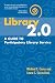 Library 2.0 A Guide to Participatory Library Service