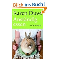 Anst�ndig essen: Ein Selbstversuch