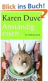 Anst�ndig essen: Ein Selbstversuch