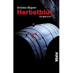 Herbstblut: Ein Wein-Krimi: Ein Wein-Krimi aus Rheinhessen