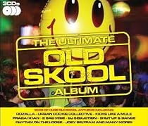 The Ultimate Old Skool Album