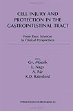 Cell injury and protection in the gastrointestinal tract : from basic sciences to clinical perspectives 1996