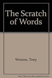 The scratch of words