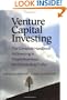 Venture Capital Investing: The Complete Handbook for Investing in Private Businesses for Outstanding Profits