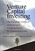 Venture Capital Investing: The Complete Handbook for Investing in Private Businesses for Outstanding Profits (Financial Times Prentice Hall Books)