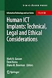 Human ICT implants : technical, legal and ethical considerations