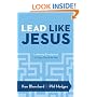 Lead Like Jesus: Leadership Development for Every Day of the Year