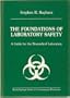 The Foundations of Laboratory Safety: A Guide for the Biomedical Laboratory (Brock   Springer Series in Contemporary Bioscience)