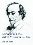 Review Anthem Press  / Disraeli and the Art of Victorian Politics (Anthem Nineteenth-Century Studies)
