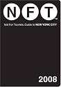 Not for Tourists 2008 Guide to New York City (Not for Tourists: New York City)