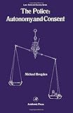 The police : autonomy and consent