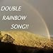 Double Rainbow Song