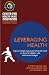 Leveraging Health: Improve health status and bend the trend on financial inflation with value-based designs.