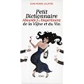 Petit dictionnaire absurde et impertinent de la Vigne et du Vin