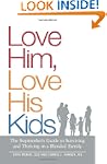 Love Him, Love His Kids: The Stepmoth...