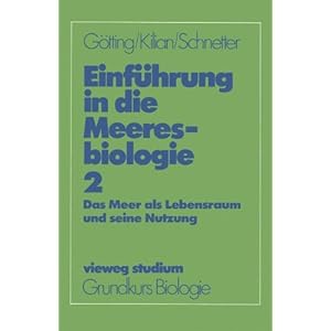 Vieweg Studium, Nr.45, Einführung in die Meeresbiologie (vieweg studium; Grundkurs Biolog