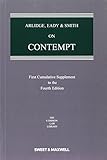 Arlidge, Eady & Smith on contempt. First supplement to the fourth edition : up-to-date until October 7, 2013