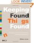 Keeping Found Things Found: The Study and Practice of Personal Information Management (Interactive Technologies)