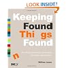 Keeping Found Things Found: The Study and Practice of Personal Information Management (Interactive Technologies)