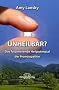 Unheilbar?: Das faszinierende Heilpotenzial der Hom�opathie