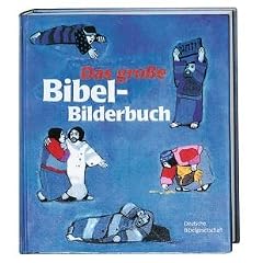 Das gro�e Bibel-Bilderbuch. Gemalt v.