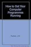 How to get your computer programs running