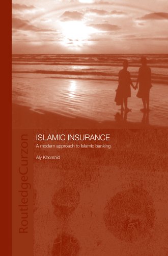 Islamic Insurance: A Modern Approach to Islamic Banking (Islamic Studies Series)