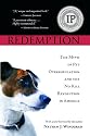 Redemption: The Myth of Pet Overpopulation and the No Kill Revolution in America
