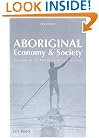 Aboriginal Economy and Society: Australia at the Threshold of Colonisation